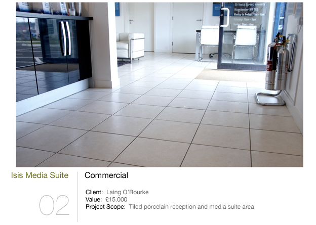 Manchester Commercial Tilers Entilely worked on the ISIS development for the contractor Lang o'rouke